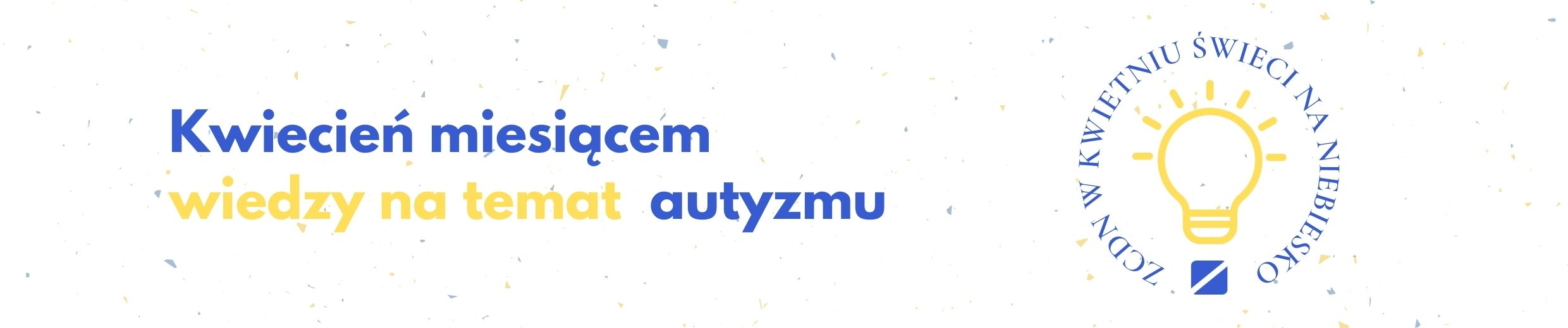W kwietniu ZCDN zaświeci na niebiesko! Baner reklamujący miesiąc wiedzy nt. autyzmu