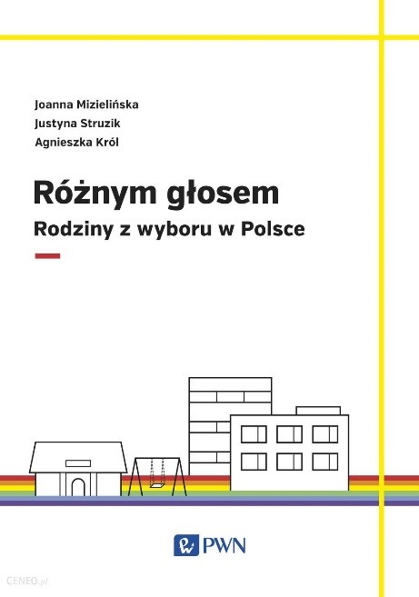 Okładka: Różnym głosem. Rodziny z wyboru w Polsce.
