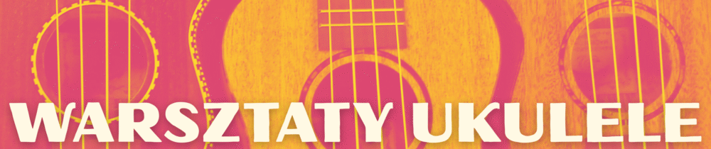 WARSZTATY UKULELE 2 002
