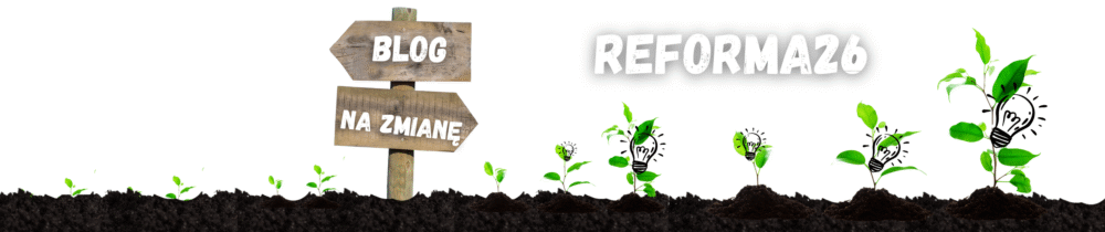 blog na zmiane reforma 1
