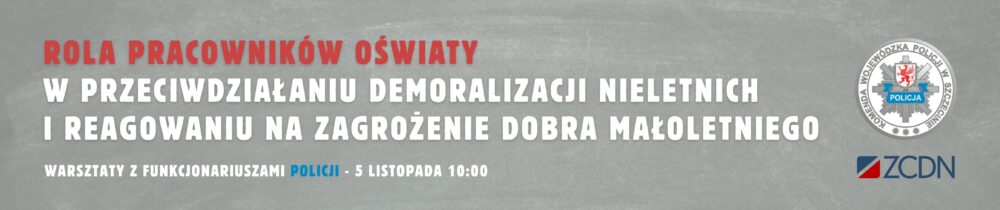 Jak przeciwdziałać demoralizacji nieletnich i reagować na zagrożenia? Przeciwdzialanie demoralizacji d